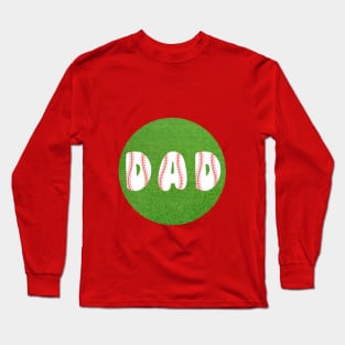 DAD. Baseball design for dads who love the ball. Gift idea for dad on his father's day. Father's day Long Sleeve T-Shirt